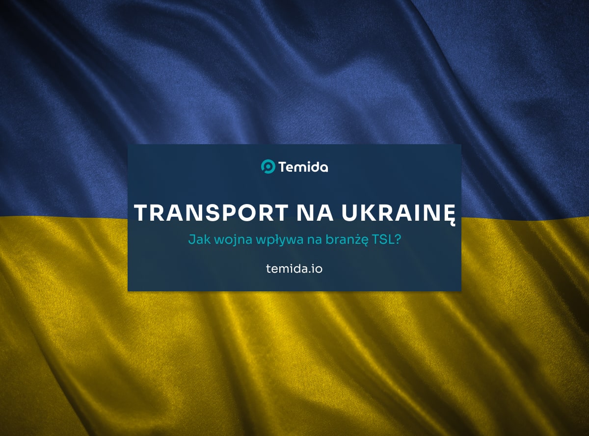 Transport na Ukrainę — jak wojna wpływa na branżę TSL?